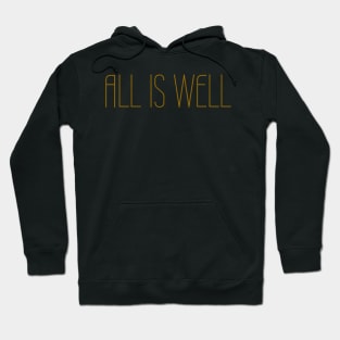 All Is Well Hoodie
